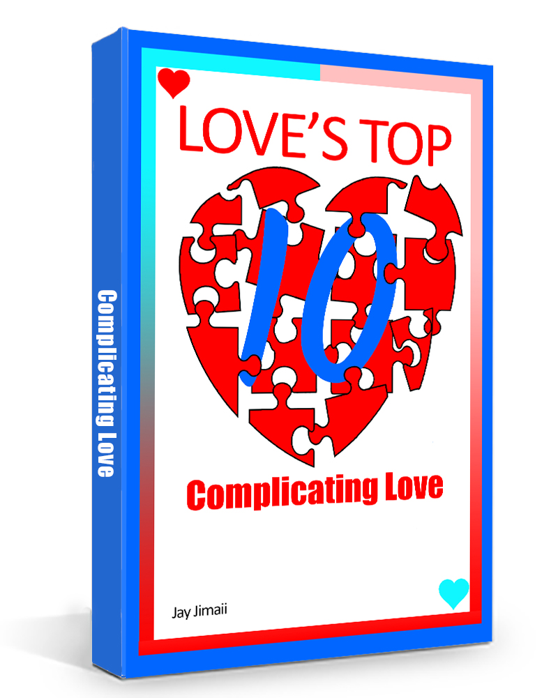 Love's Top 10: Complicating Love - Jay Jimaii